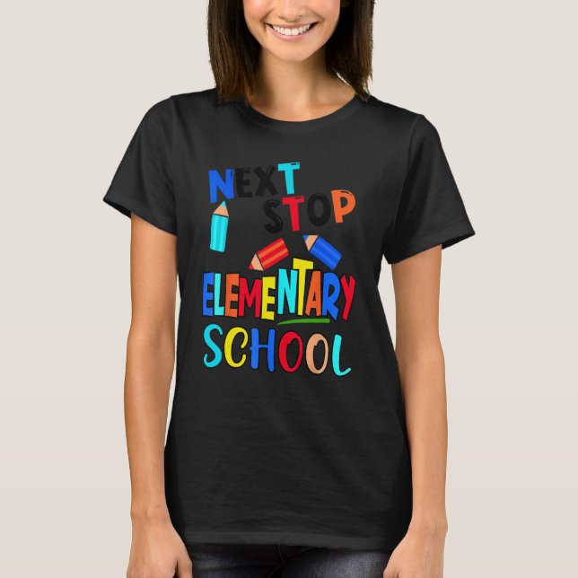 Camiseta Next Stop Elementary School  Kindergarten Graduati (Anverso)