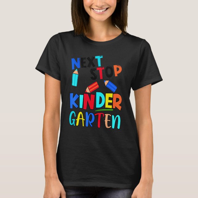Camiseta Next Stop Kindergarten  Pre K Preschool Graduation (Anverso)