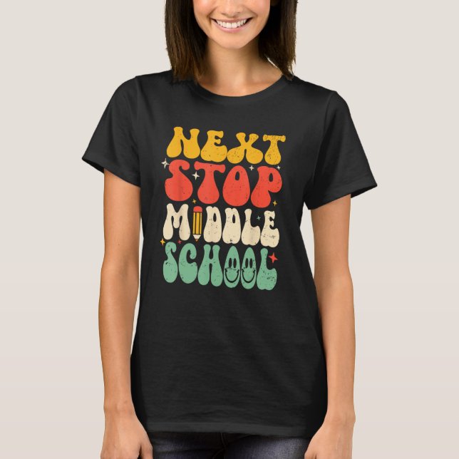 Camiseta Next Stop Middle School Elementary School Graduati (Anverso)