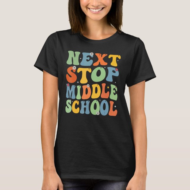 Camiseta Next Stop Middle School Elementary School Graduati (Anverso)