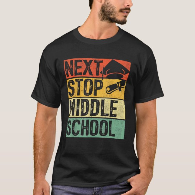 Camiseta Next Stop Middle School Elementary School Graduati (Anverso)