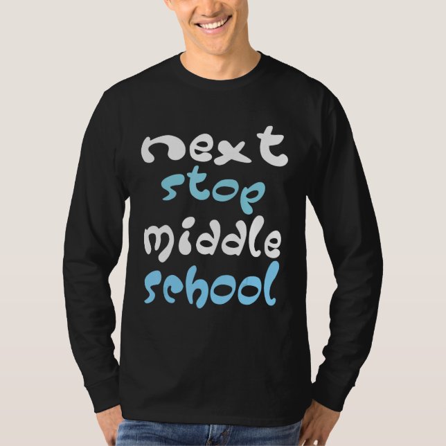 Camiseta Next Stop Middle School Elementary School Graduati (Anverso)
