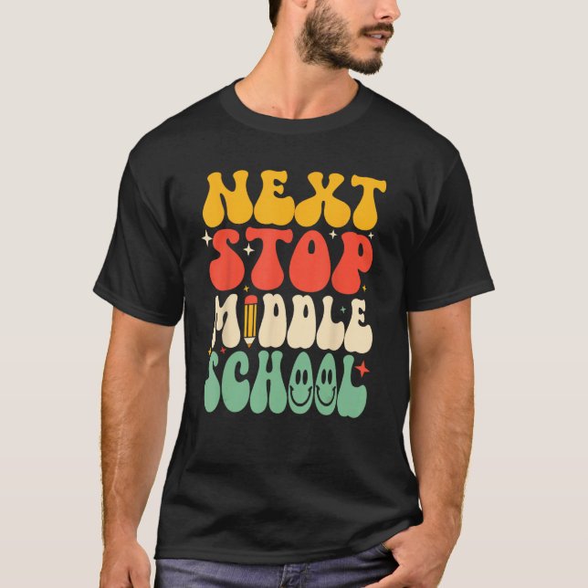 Camiseta Next Stop Middle School Elementary School Graduati (Anverso)