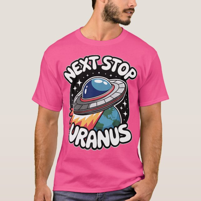 Camiseta Next Stop Uranus Planet Alien Ufo Space Lover Funn (Anverso)
