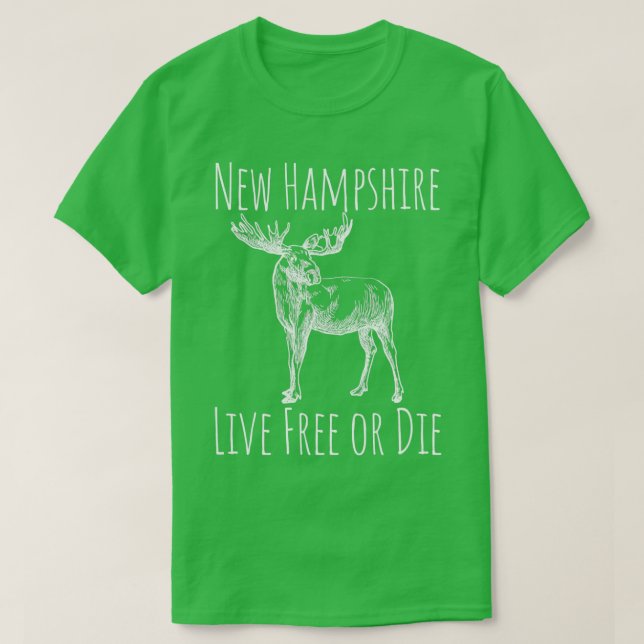 Camiseta Nh Live Free O Morir Moose New Hampshire 1 (Diseño del anverso)