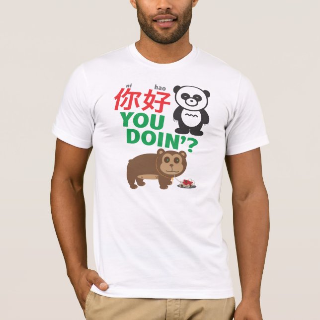 Camiseta Ni Hao usted Doin'? (Anverso)