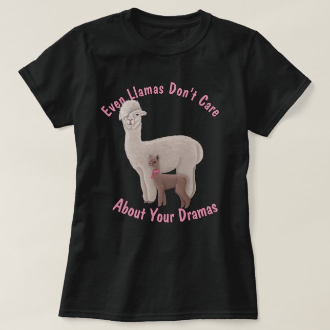 Camiseta Ni siquiera a las llamas les importan tus dramas (Diseño del anverso)