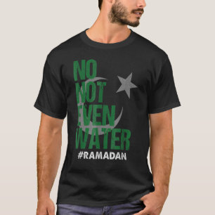 Camiseta Ni siquiera agua ayunando Ramadán musulmán Kareem 