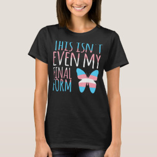 Camiseta Ni siquiera es mi forma final Lgbt Transgender Pri