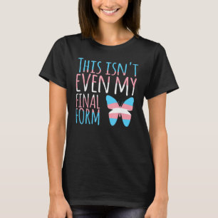 Camiseta Ni siquiera es mi forma final Lgbt Transgender Pri