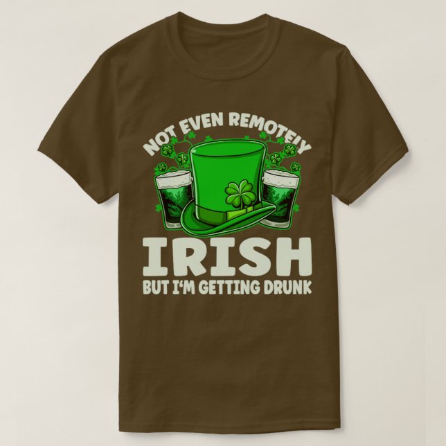 Camiseta Ni siquiera irlandés a distancia que beba cerveza  (Diseño del anverso)