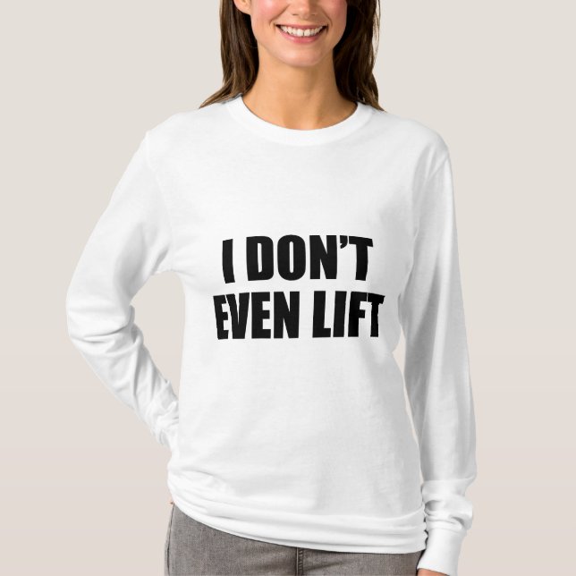 Camiseta Ni siquiera levanto (Anverso)