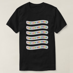 Camiseta Ni siquiera puedo pensar directamente   Mes del or