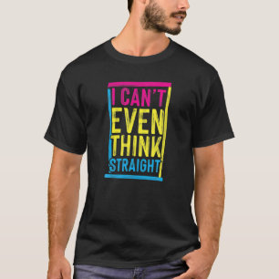 Camiseta Ni siquiera puedo pensar en el gracioso orgullo pa