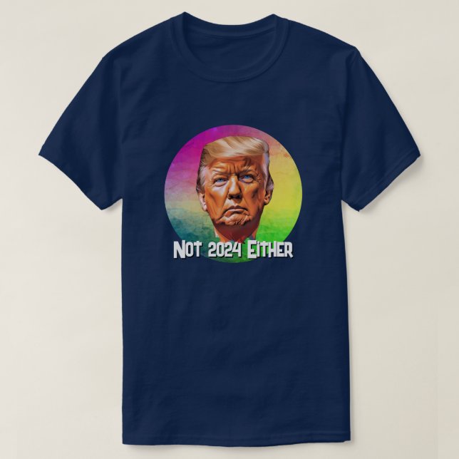 Camiseta Ni Trump en 2024 (Diseño del anverso)