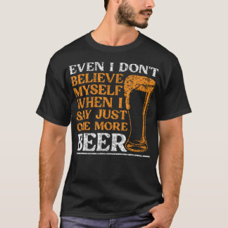 Camiseta Ni yo me creo cuando digo solo una más