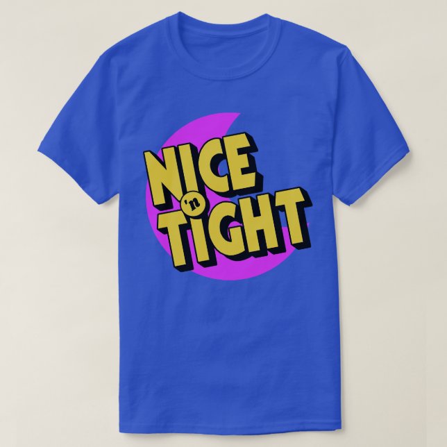 Camiseta Nice N Tight (Diseño del anverso)