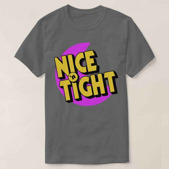 Camiseta Nice N Tight (Diseño del anverso)
