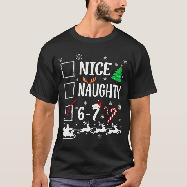 Camiseta Nice Naughty 67 Funny Christmas Brainrot Six Seven (Anverso)