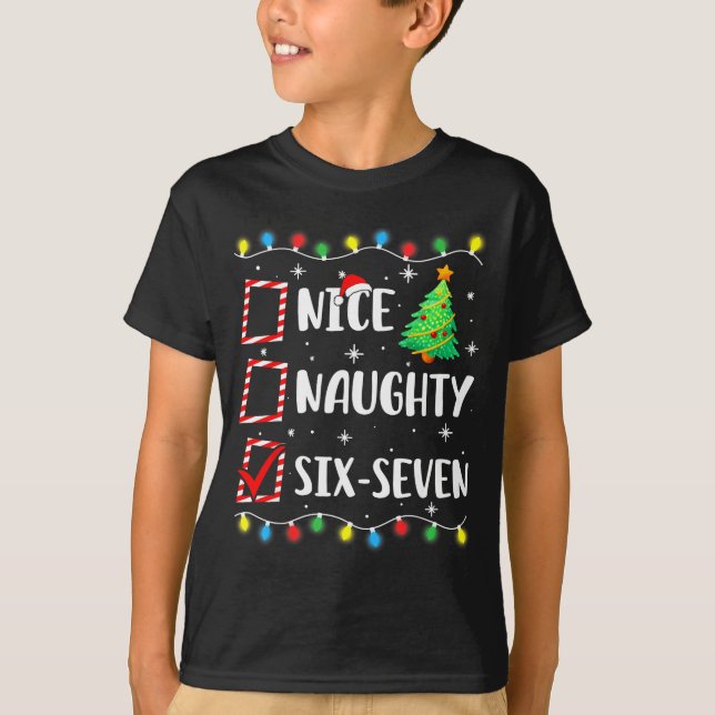 Camiseta Nice Naughty 67 Six Seven Funny Christmas 6 7 Meme (Anverso)