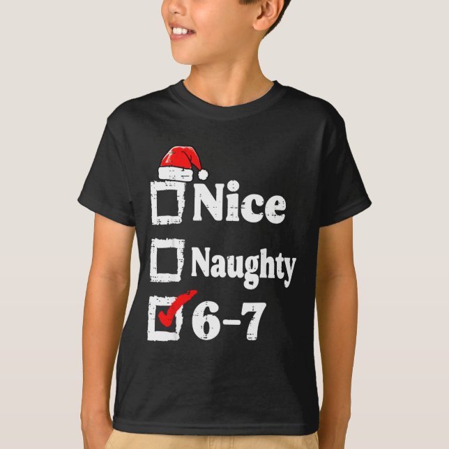Camiseta Nice Naughty 6 7 Meme Funny Christmas Six Seven Xm (Anverso)