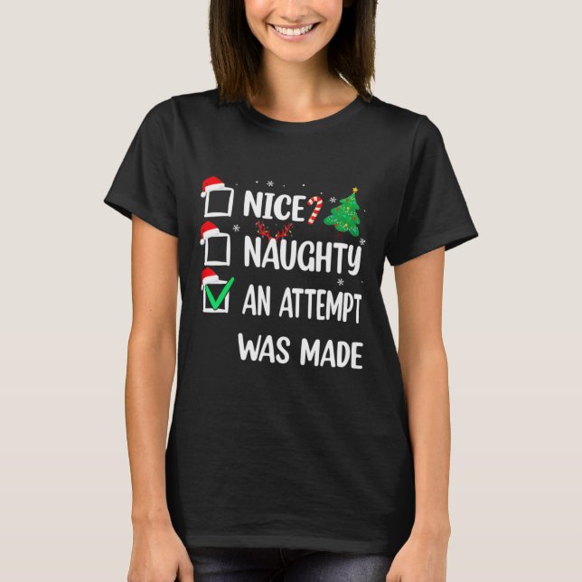 Camiseta Nice Naughty An Attempt Was Made Christmas List Te (Anverso)