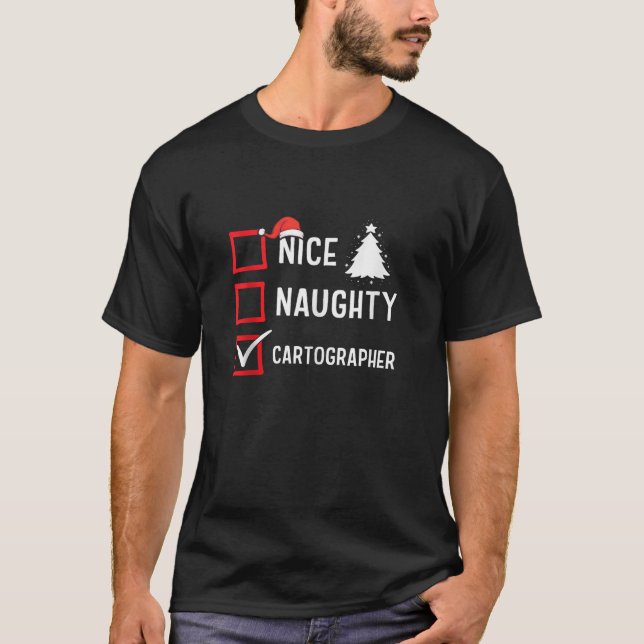 Camiseta Nice Naughty Christmas Cartographer Funny Holiday  (Anverso)