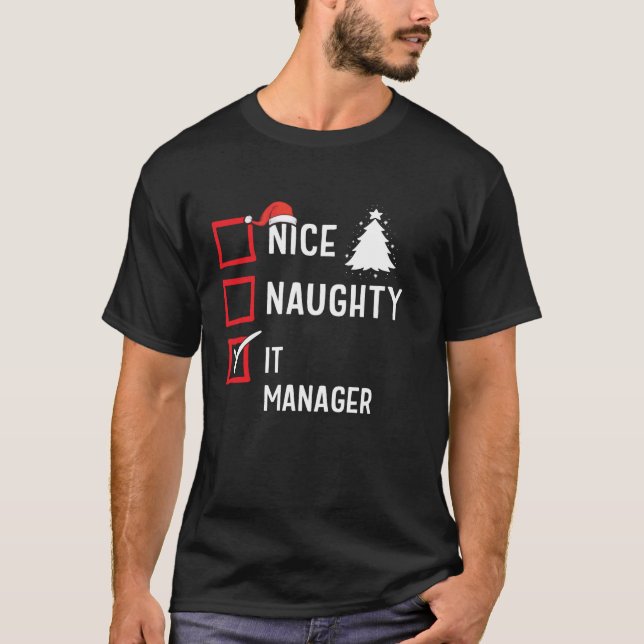 Camiseta Nice Naughty Christmas It Manager Funny Holiday Co (Anverso)