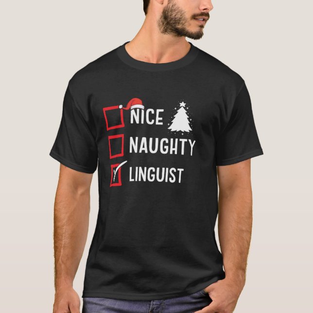 Camiseta Nice Naughty Christmas Linguist Funny Holiday Cost (Anverso)