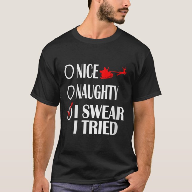 Camiseta Nice Naughty Christmas Shirt I Swear I Tried Funny (Anverso)