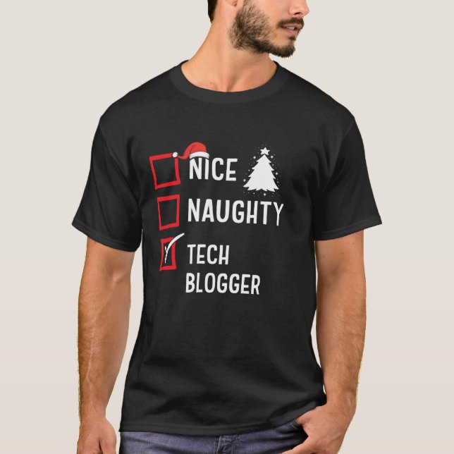 Camiseta Nice Naughty Christmas Tech Blogger Funny Holiday  (Anverso)