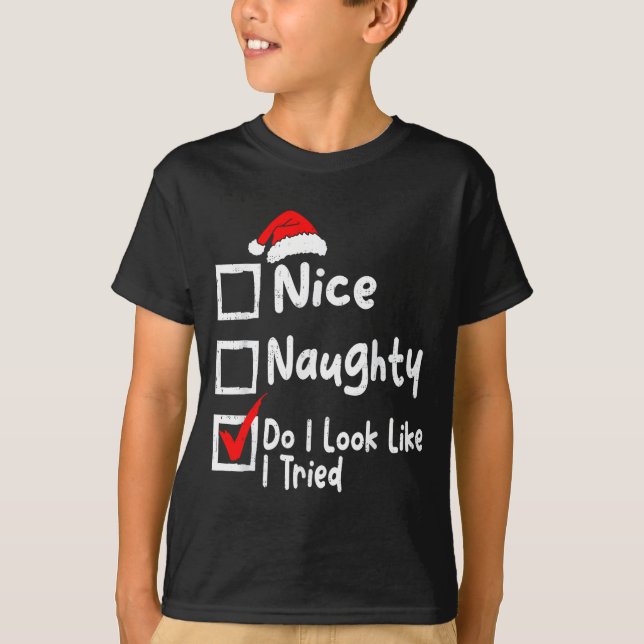 Camiseta Nice Naughty Do I Look Like I Tried Funny Christma (Anverso)