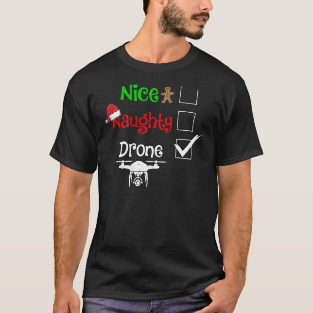 Camiseta Nice Naughty Drone Pilot Remote Pilot Quadcopter A (Anverso)