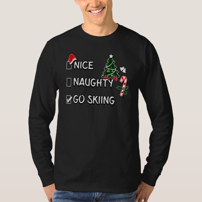 Camiseta Nice Naughty Go Skiing Christmas List Santa Claus  (Anverso)