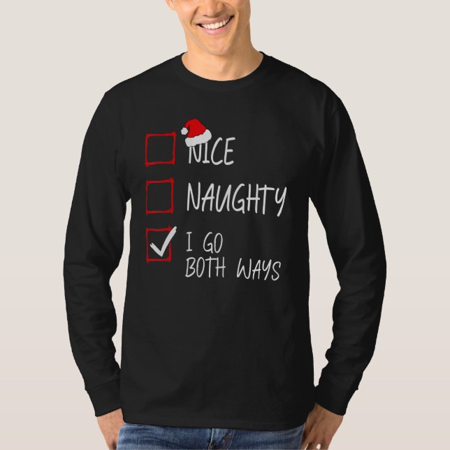 Camiseta Nice Naughty I Go Both Ways Christmas List Santa X (Anverso)