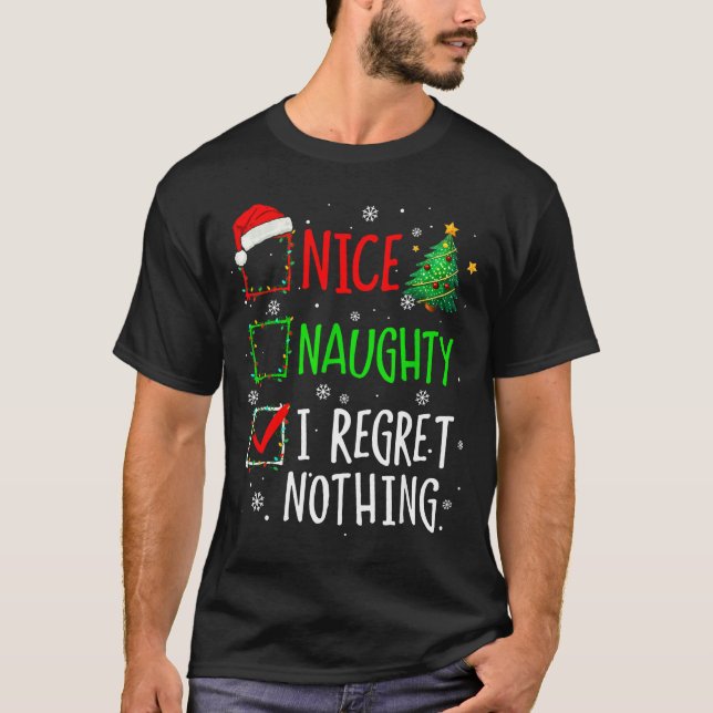 Camiseta Nice Naughty I Regret Nothing Christmas List Santa (Anverso)