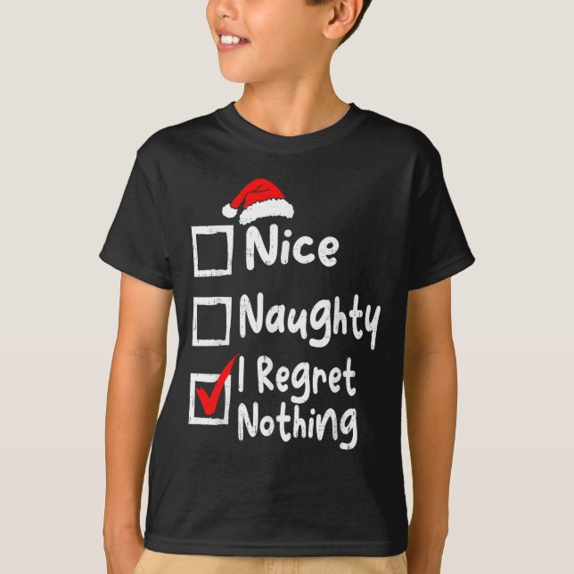 Camiseta Nice Naughty I Regret Nothing Funny Christmas List (Anverso)