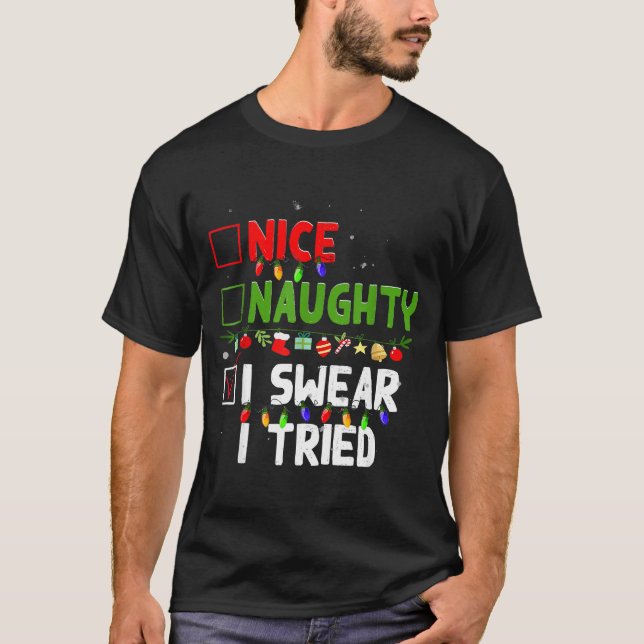 Camiseta Nice Naughty I Swear I Tried Family Xmas Funny Chr (Anverso)