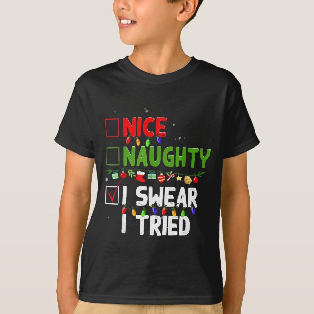 Camiseta Nice Naughty I Swear I Tried Family Xmas Funny Chr (Anverso)