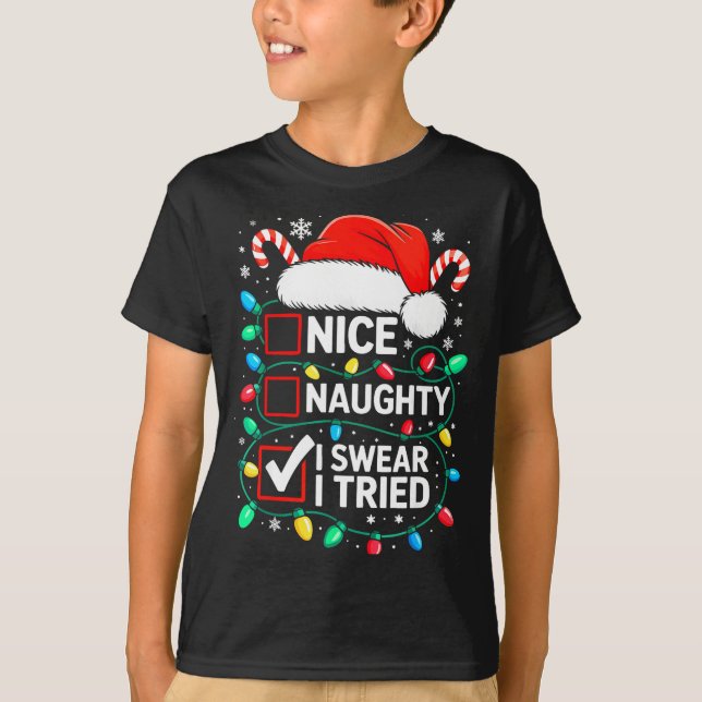 Camiseta Nice Naughty I Swear I Tried Shirt Funny Christmas (Anverso)