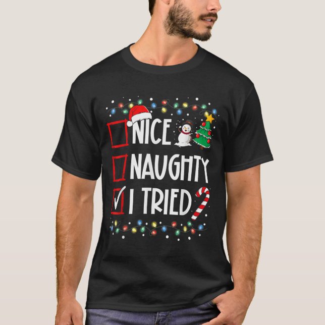 Camiseta Nice Naughty I Tried Christmas List Santa Costume  (Anverso)