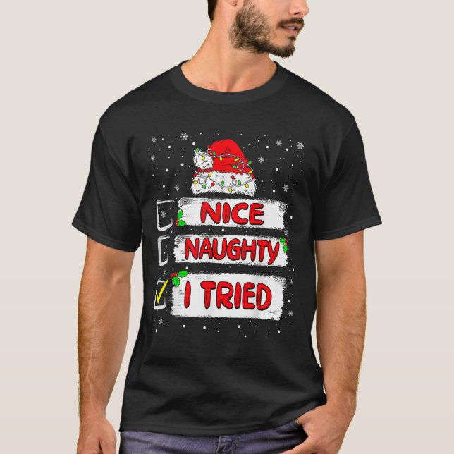 Camiseta Nice Naughty I Tried Christmas List Xmas Santa Cla (Anverso)