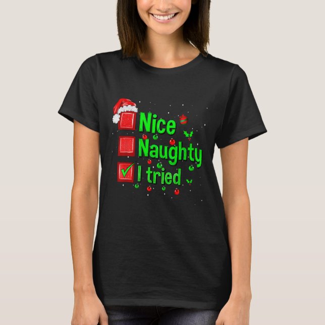 Camiseta Nice Naughty I Tried Funny Christmas Family Matchi (Anverso)