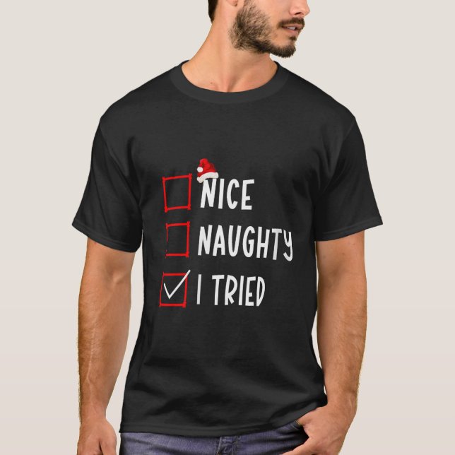 Camiseta Nice Naughty I Tried Funny Christmas List Xmas San (Anverso)