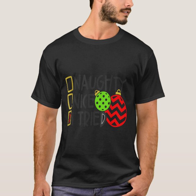 Camiseta Nice Naughty I Tried Ornaments Novelty _1  (Anverso)