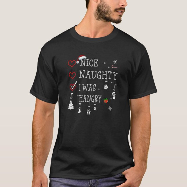 Camiseta Nice Naughty I Was Hangry Christmas List Xmas Sant (Anverso)