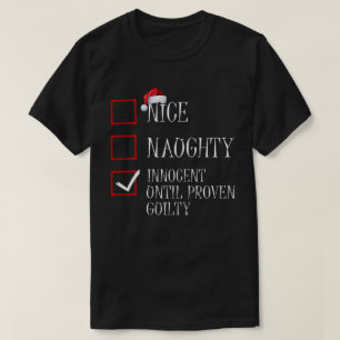 Camiseta Nice Naughty Innocent Until Proven Guilty