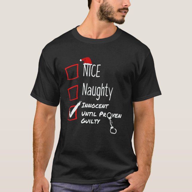 Camiseta Nice Naughty Innocent Until Proven Guilty Christma (Anverso)