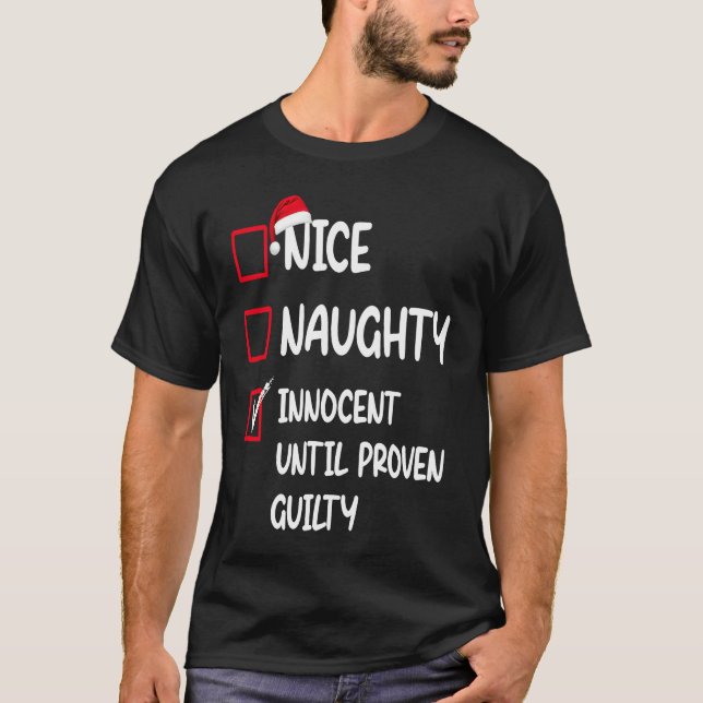 Camiseta Nice Naughty Innocent Until Proven Guilty Christma (Anverso)