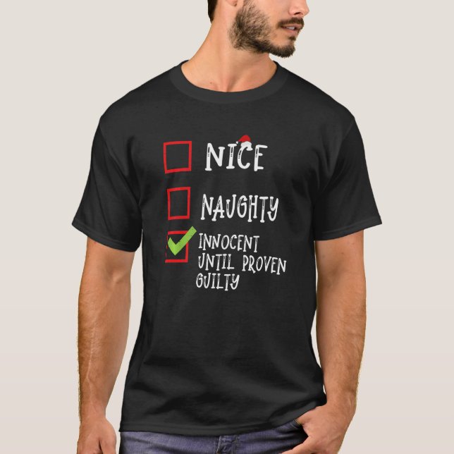 Camiseta Nice Naughty Innocent Until Proven Guilty Christma (Anverso)